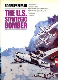 Book cover of The US Strategic Bomber  by FREEMAN, Roger 